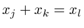$ x_j + x_k = x_l$