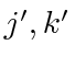 $ j', k'$