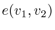 $ e(v_1, v_2)$