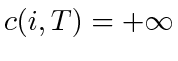 $ c(i, T) = +\infty$