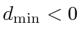 $ d_{\min} < 0$
