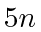 $ 5n$
