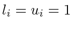 $ l_i = u_i = 1$