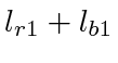 $ l_{r1} +
l_{b1}$