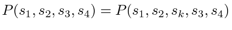 $ P(s_1,s_2,s_3,s_4) = P(s_1,s_2,s_k,s_3,s_4)$