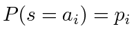 $ P(s=a_i) = p_i$