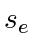 $ s_{e}$