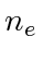 $ n_e$