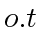 $ o.t$