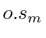 $ o.s_m$