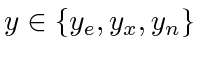 $ y \in \{y_e, y_x, y_n \}$