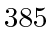 $ 385$