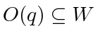 $ O(q) \subseteq W$