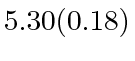 $ 5.30(0.18)$
