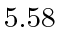 $ 5.58$