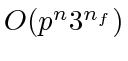$ O(p^{n}3^{n_f})$
