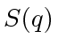 $ S(q)$