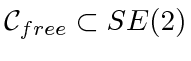 $ \mathcal C_{free} \subset SE(2)$