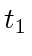 $ t_1$