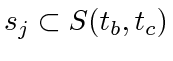 $ s_j \subset S(t_b, t_c)$