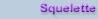 Squelette